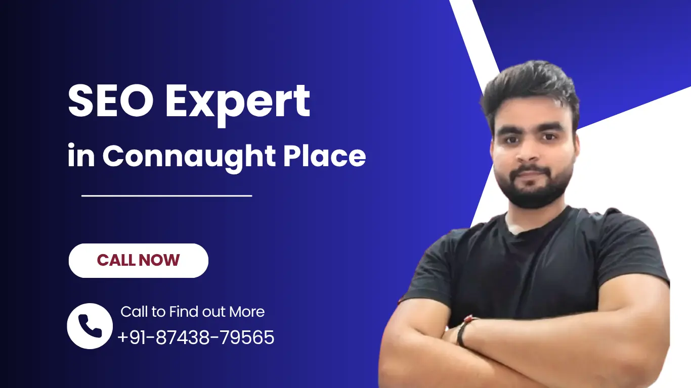 SEO expert in Cannaught place Delhi
