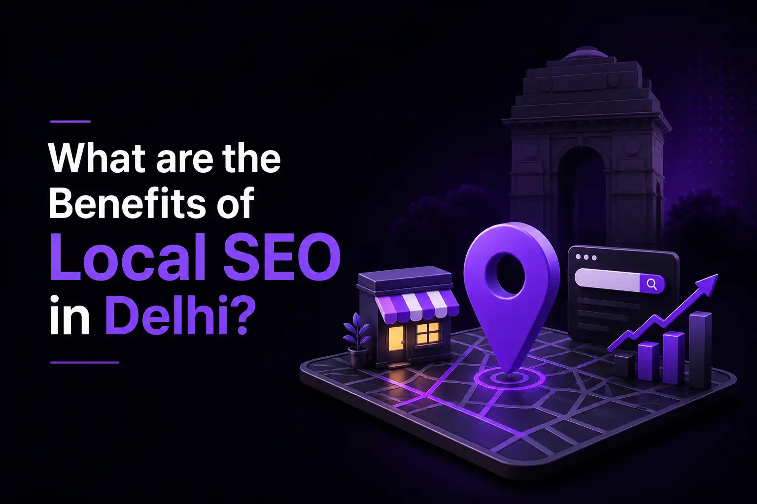 What Are the Benefits of Local SEO in Delhi